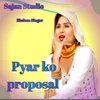 Pyar Ko Proposal